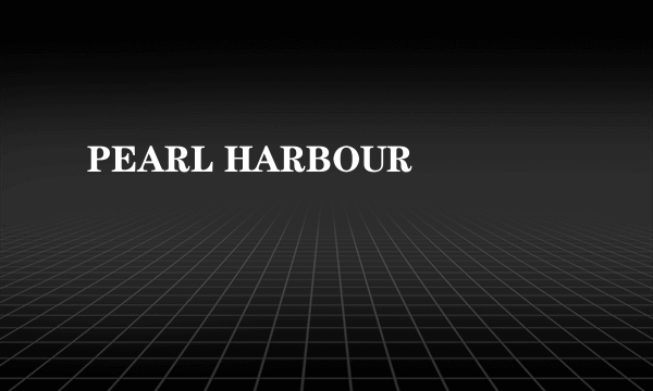 PEARL HARBOUR